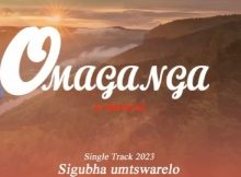 Sigubha Umswarelo Song: Omaganga Mp3 Download Fakaza
