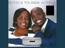 Ndenzele uncedo – Butho & Yolanda Vuthela Mp3 Download