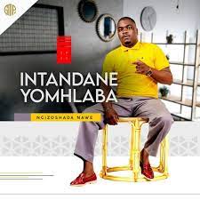 Intandane Yomhlaba – Ngizoshada nawe EP Mp3 Download