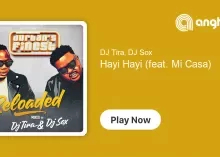 DJ Tira & DJ Sox Ft Mi Casa – Hayi Hayi