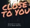 Bob’ezy – Close To You ft Sinai