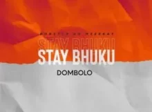 Bobstar no Mzeekay – Stay Bhuku (iDombolo)