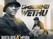 Busta-929-Mpura-–-Umsebenzi-Wethu-Ft.-Zuma-Mr-JazziQ-Lady-Du-Reece-Madlisa