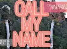 Godskeyd – Call my name ft. Tanaka kumbs