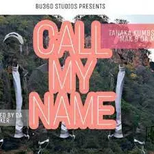 Godskeyd – Call my name ft. Tanaka kumbs