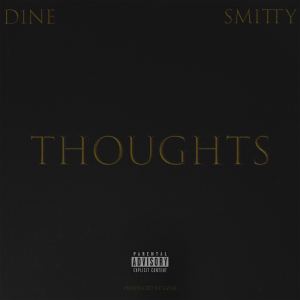 D1ne feat Smitty – Thoughts