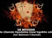 De Mthuda – Jola (Ikanda Liyaduma Piano song)