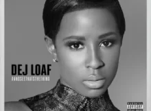 DeJ Loaf – ‎#AndSeeThatsTheThing