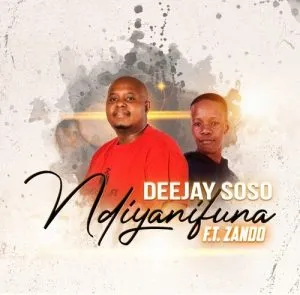 Deejay Soso Ndiyanifuna ft Zando