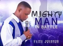 Faith Johnson – Mighty Man In Battle