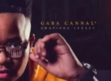 Gaba Cannal – Kuthi Yeye Amapiano