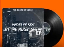 Sandza De Keys FIRST CHAPTER (Feat. PH2 Musiq & Snowmac.SA) let the Music Speak EP