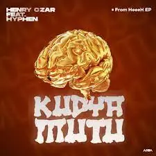 Henry Czar – Kudya Mutu ft Hyphen