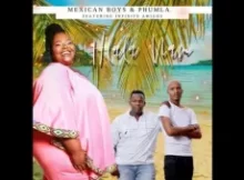 Hlala Nam – Mexican Boys & Phumla Ft Infinite Amigos