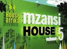 House Afrika – Sessions 5 (Mzansi House)