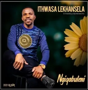 Ithwasa Lekhansela – Awume Kancane