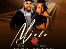 King Vee SA & Skaps the Deejay – Mjolo