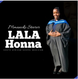 Lala Honna – Mmanoko Steovov