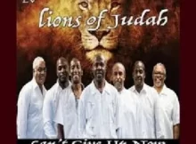 Lions of Judah – Can’t Give Up Now Ep