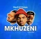 MacG ft P-Tempo, Icon Lamaf – Mkhuzeni