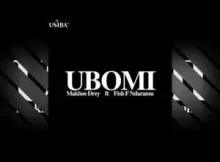 Makhoe Drey – Ubomi ft Fish F Ndaramu