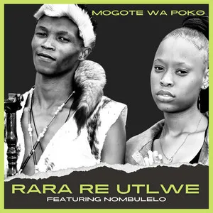 Mogote Wa Poko – Rara Re Utlwe