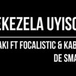 Msaki ft Kabza De Small & Focalistic Bekezela Uyisoja (Snippet)