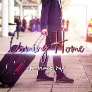 Muzzy D Pilot – Coming Home Amapiano Mix