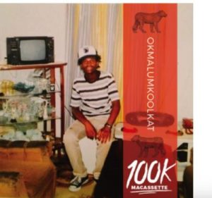 Okmalumkoolkat – Free 100k Macassette