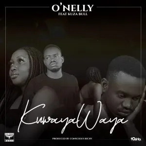 O’nelly ft Kuza Bull – Kuwayawaya