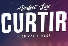 Perfect Line ft Brizzy Xtraga – Curtir