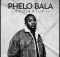 Phelo Bala – Angisafuni