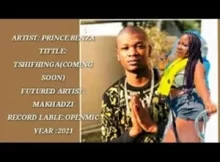 Prince Benza Tshifhinga ft Makhadzi