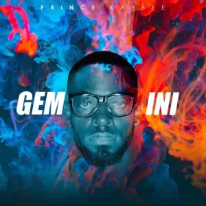 Prince Kaybee Gemini Album Fakaza