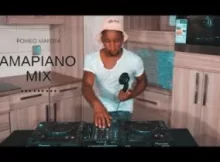 Romeo Makota – Amapiano Mix