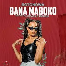 Rotondwa – Bana Maboko