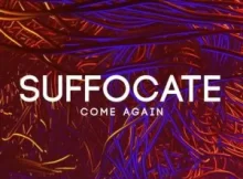 SUFFOCATE SA – Come Again Album