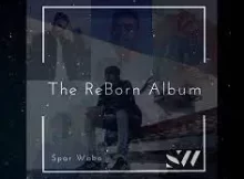 Spar Wabo – The ReBorn Album