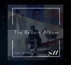 Spar Wabo – The ReBorn Album