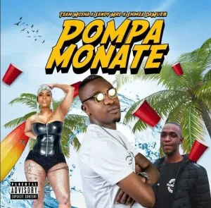 Team Mosha, Sandy Mrd & Shimza DaMuzik – Pompa Monate