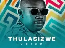 Thulasizwe ft. Mr Style Kuzoba Nje