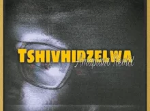 TukzinSA – Tshivhidzelwa Amapiano Remix