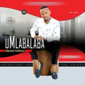 Umlabalaba I soka Lami Mp3 Download Fakaza