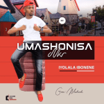 Mashonisa – Iyolala Ibonene