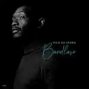 Vico Da Sporo Songs & Album : Bandlase Zip Download