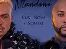 Vusi Nova ft Somizi iNtandane