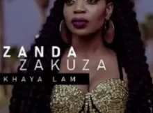 Zanda Zakuza – Khaya Lami Ft. Master KG & Prince Benza