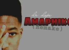 Dr Dope – Amaphiko (Remake)