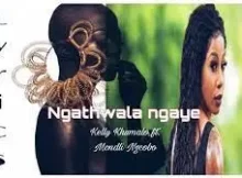 kelly khumalo – Ngathwala Ngaye