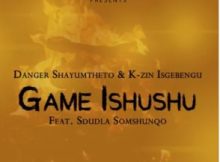 Danger Shayumthetho – Game Ishushu